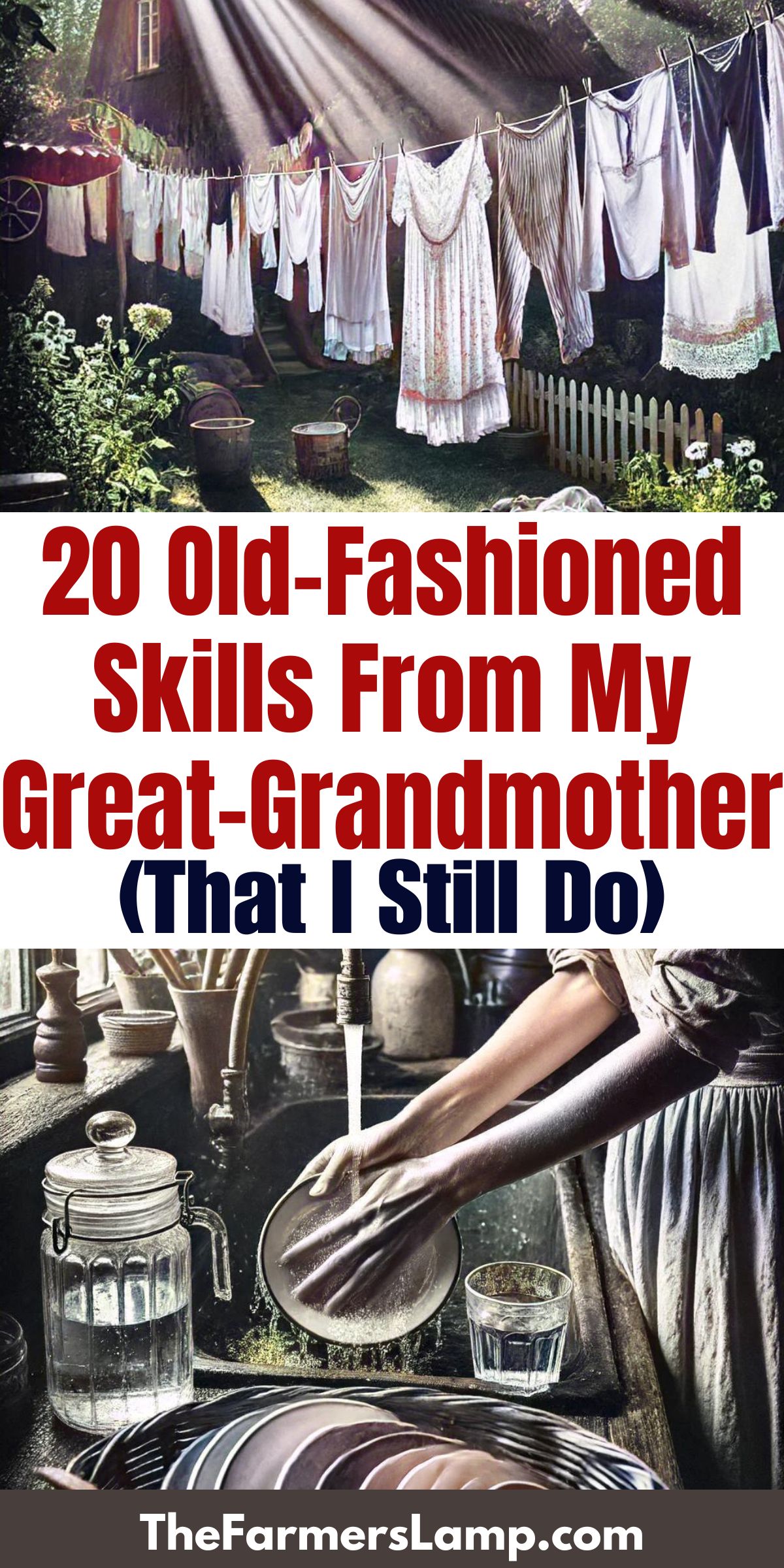 clothes drying on a clothesline and a woman washing dishes by hand with words that read 20 old fashioned skills from my great grandmother that i still do the farmers lamp dot com